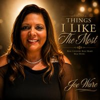 Things I Like The Most by Joe Ware