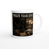Twelve Years Gone - Ceramic Mug