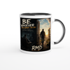 Be whoever you want to be - Ceramic Mug