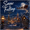 Snow Is Falling - Fine Art Poster