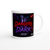Dangers in the Dark - Ceramic Mug
