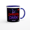 Dangers in the Dark - Ceramic Mug