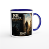 Be whoever you want to be - Ceramic Mug