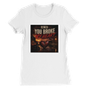 You Broke My Heart - Women’s Cut T-Shirt
