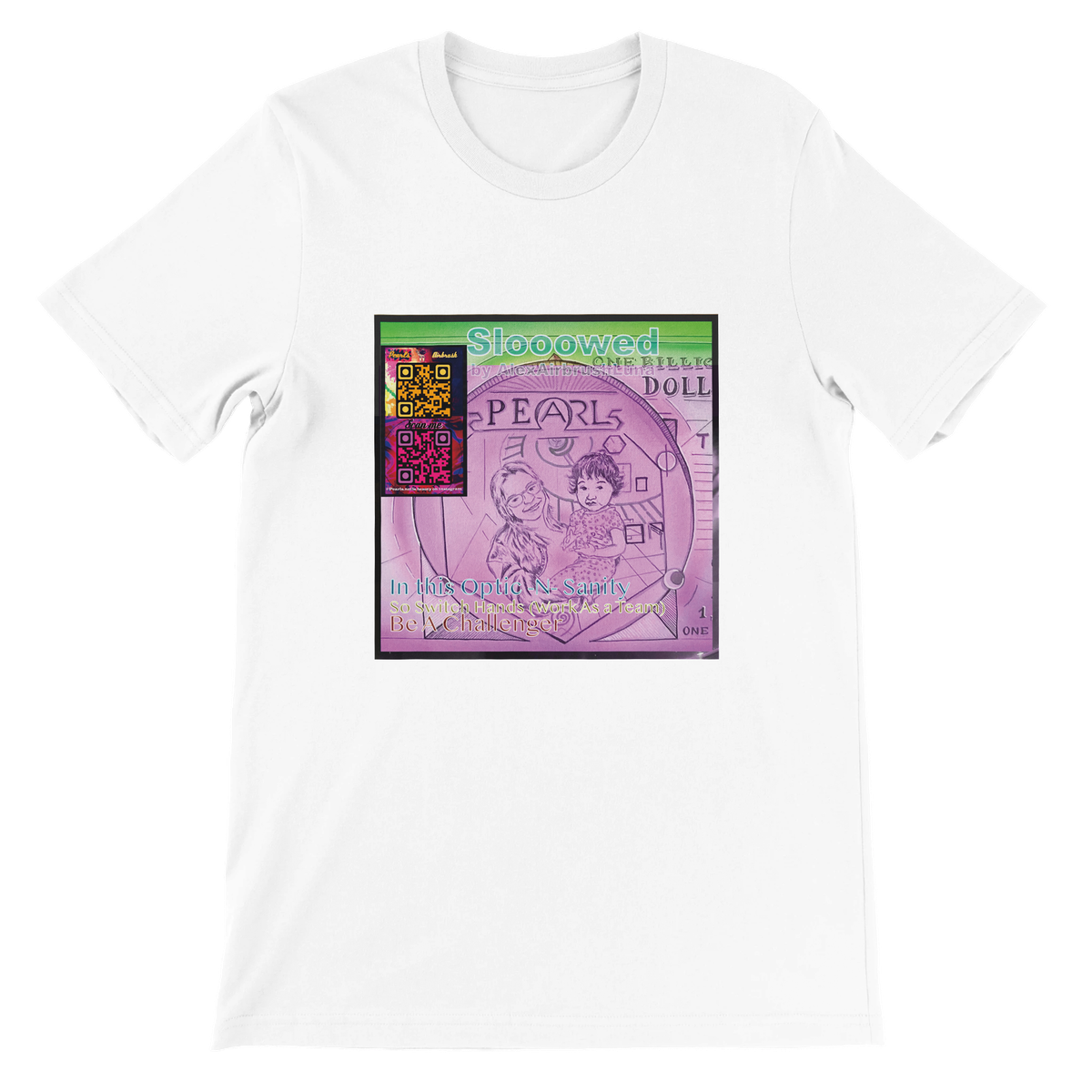 Be a Chally In This Optic n Sanity (G-Rated Slooowed Remix) - Unisex T-Shirt