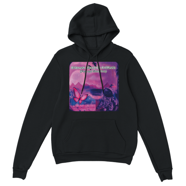 Airbrush Mixed Up ArtMusic Part 2 (Fast & Slow Too) - Classic Unisex Pullover Hoodie