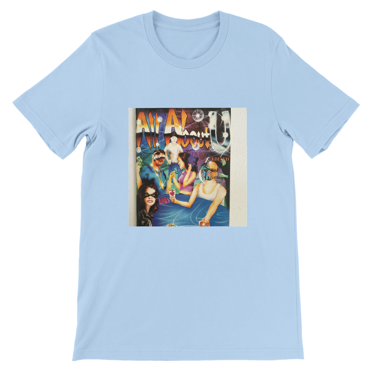 All About U Screwed (G-Rated Remix) - Unisex T-Shirt
