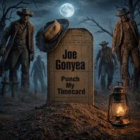 Punch My Timecard by Joe Gonyea