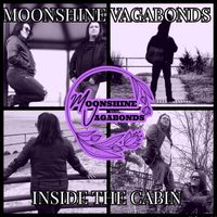 Inside The Cabin by Moonshine Vagabonds