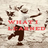 What I Learned by SILAS PANE