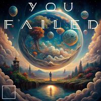 You Failed by SILAS PANE