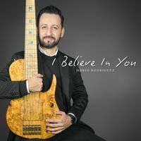 I Believe In You de Mario Rodríguez