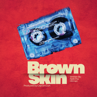 Brown Skin by Cap’On Curt/Nellz Tha Hitman