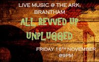 All Revved Up Unplugged