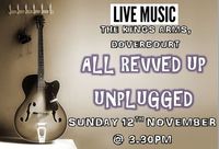 All Revved Up Unplugged