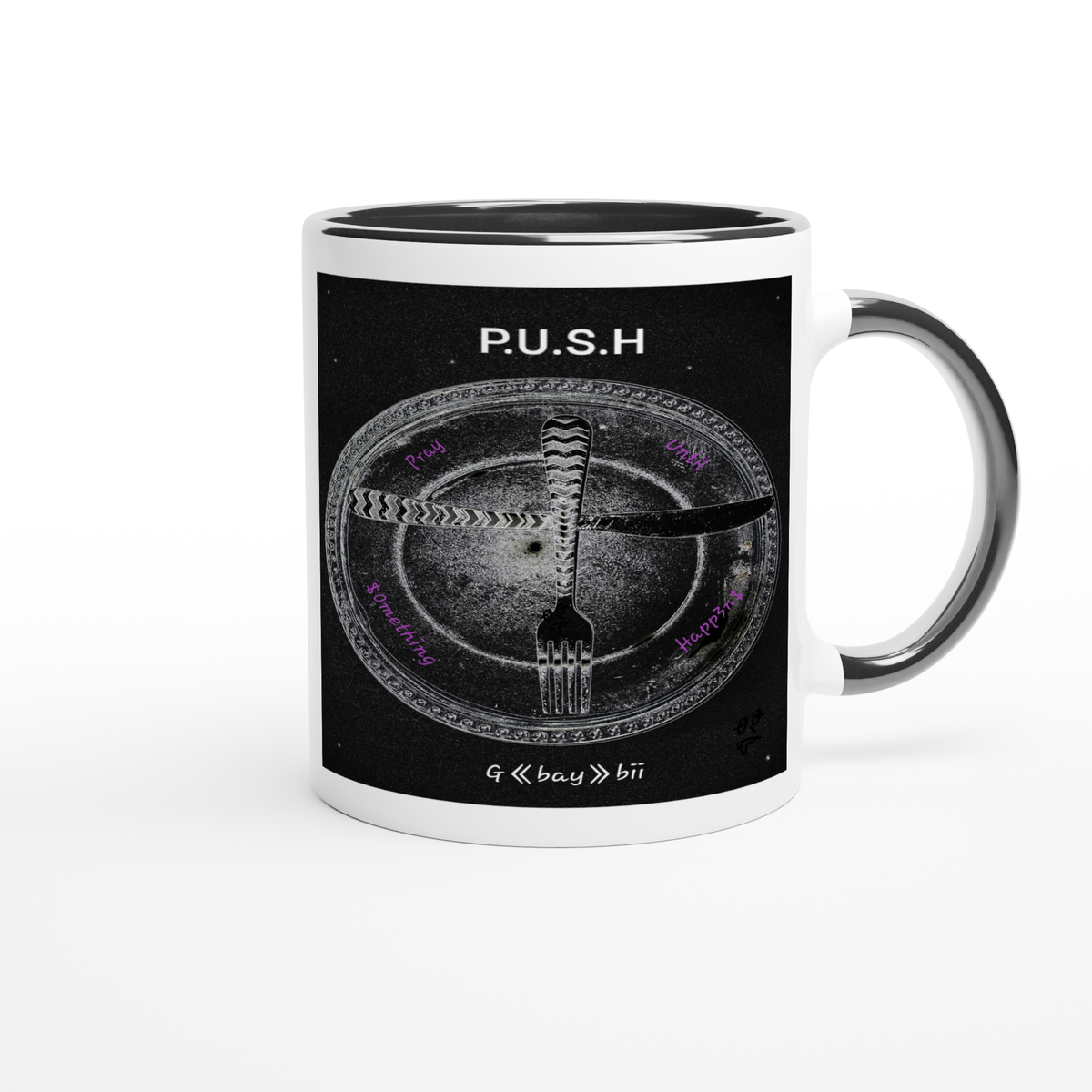 P.U.S.H - Ceramic Mug