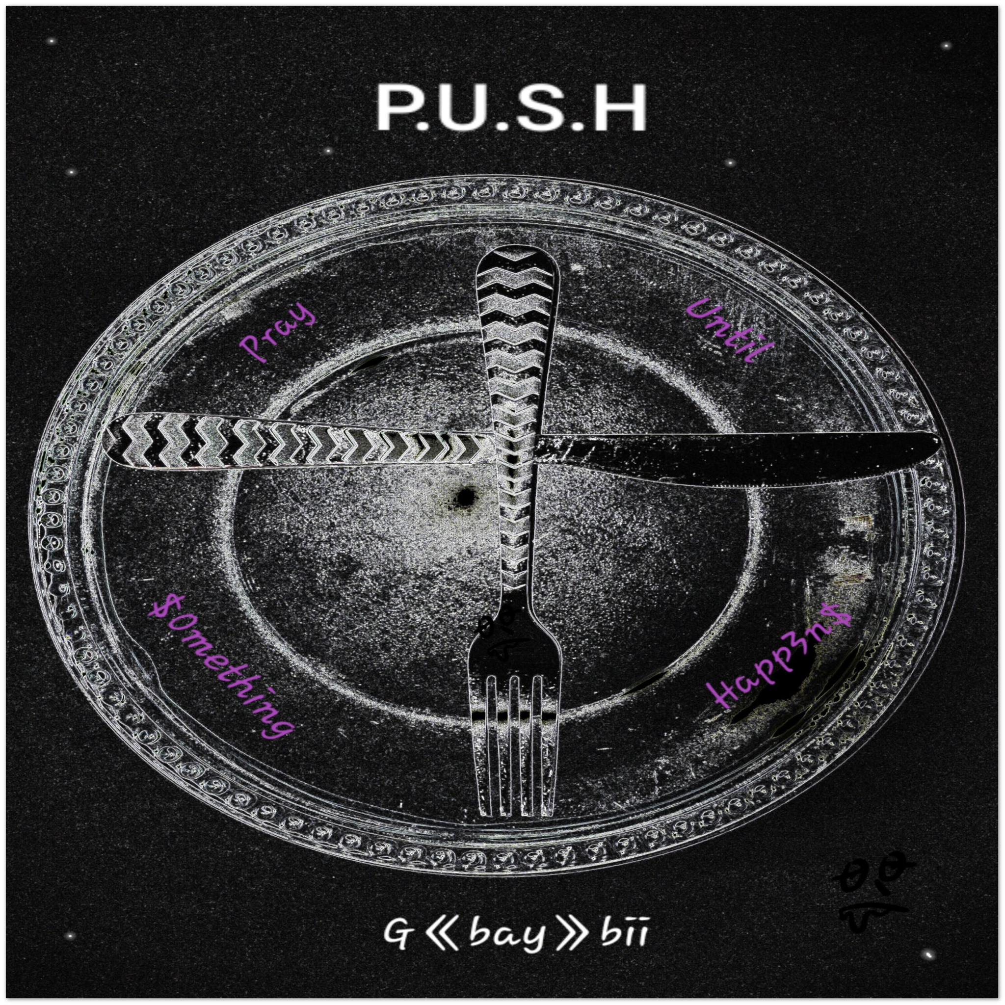 P.U.S.H - Fine Art Poster