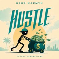 Hustle by Dada Kazmyk