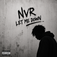 NVR Let Me Down by TB Saga