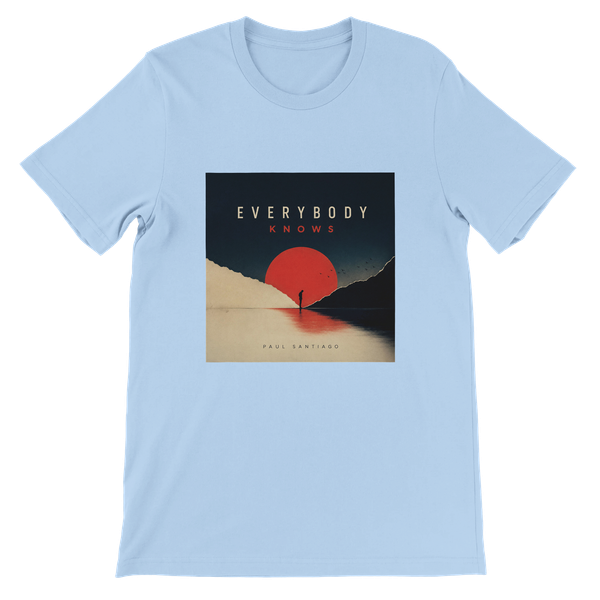 Everybody Knows - Unisex T-Shirt
