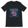 Hasta Hoy - Unisex T-Shirt