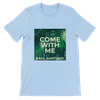 Come With Me (Studio Version) - Unisex T-Shirt