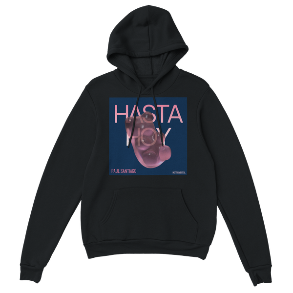 Hasta Hoy - Classic Unisex Pullover Hoodie