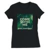 Come With Me (Studio Version) - Women’s Cut T-Shirt