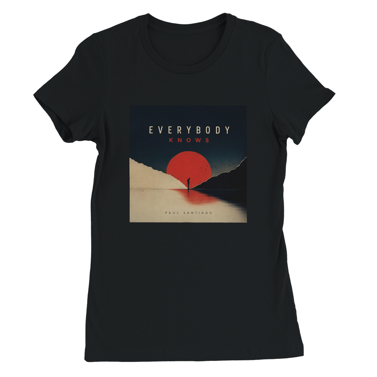 Everybody Knows - Women’s Cut T-Shirt
