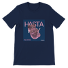 Hasta Hoy - Unisex T-Shirt