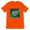 Come With Me (Studio Version) - Unisex T-Shirt