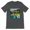 Te Veo Mejor - Unisex T-Shirt