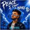 Peace I Cant Wake To - Fine Art Poster