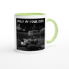 Only in your eyes - Ceramic Mug