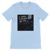 I Stayed In My Room All Day - Unisex T-Shirt