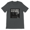 Ghost in My Hoodie - Unisex T-Shirt