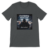 I Feel Nothing And It's Loud - Unisex T-Shirt