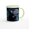 I Need Somewhere To Scream - Ceramic Mug