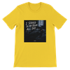 I Stayed In My Room All Day - Unisex T-Shirt