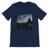 I Sat In Silence Too Long - Unisex T-Shirt
