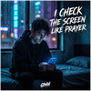 I Check The Screen Like Prayer - Fine Art Poster