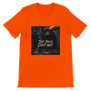 The bills don't wait - Unisex T-Shirt