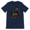 The bills don't wait - Unisex T-Shirt