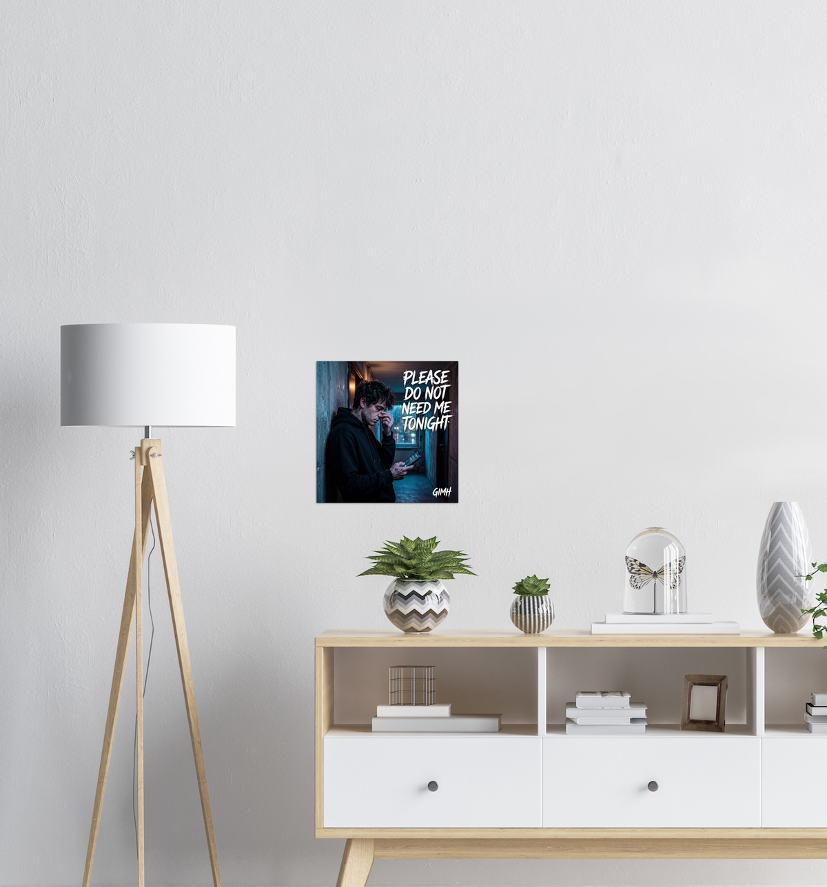 Please Do Not Need Me Tonight - Fine Art Poster
