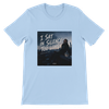 I Sat In Silence Too Long - Unisex T-Shirt