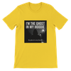 Ghost in My Hoodie - Unisex T-Shirt
