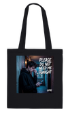 Please Do Not Need Me Tonight - Tote bag