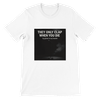 They Only Clap When You Die - Unisex T-Shirt