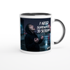 I Need Somewhere To Scream - Ceramic Mug
