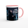 I Need Somewhere To Scream - Ceramic Mug
